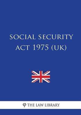 Social Security Act 1975 (UK) by The Law Library