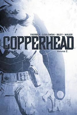 Copperhead, Volume 2 by Faerber, Jay