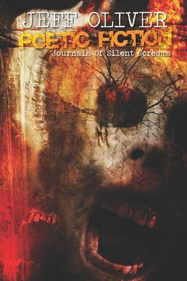 Poetic Fiction: Journals Of Silent Screams by Verkys, Dan