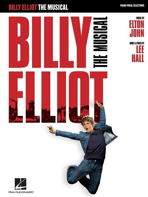 Billy Elliot: The Musical by John, Elton