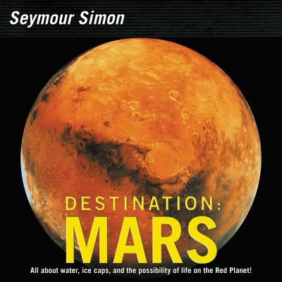 Destination: Mars: Revised Edition by Simon, Seymour
