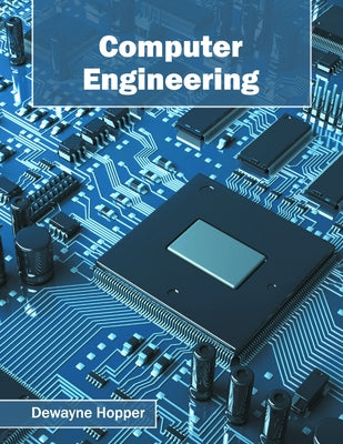 Computer Engineering by Hopper, Dewayne