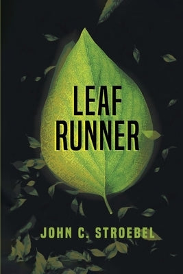 Leaf Runner by Stroebel, John C.