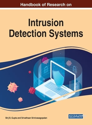 Handbook of Research on Intrusion Detection Systems by Gupta, Brij B.