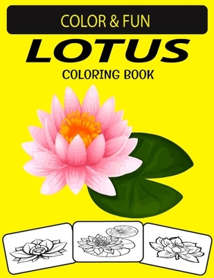 Lotus Coloring Book: Fantastic and Wonderful Edition Unique Designs Lotus Coloring Book for Kids by Press House, Black Rose