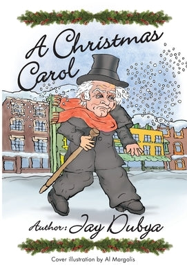 A Christmas Carol by Dubya, Jay