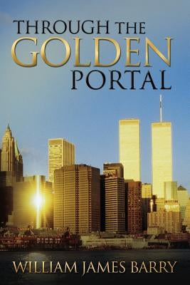 Through the Golden Portal by Barry, William James