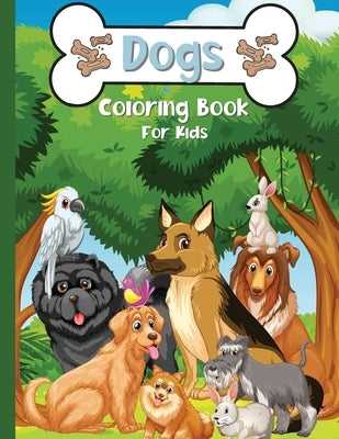 Dogs Coloring Book For kids: A Fun Coloring Book With Cute Dogs and Puppies by Dawsson, Greer