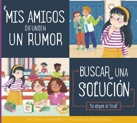 MIS Amigos Difunden Un Rumor: Buscar Una Solución by Miller, Connie Colwell