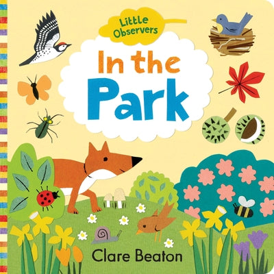 Little Observers: In the Park by Beaton, Clare