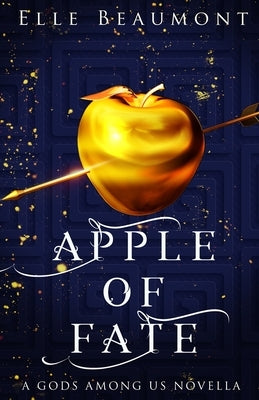 Apple of Fate by Beaumont, Elle