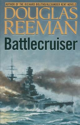 Battlecruiser by Reeman, Douglas