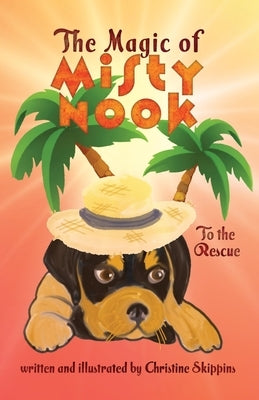 The Magic Of Misty Nook To the Rescue by Skippins, Christine