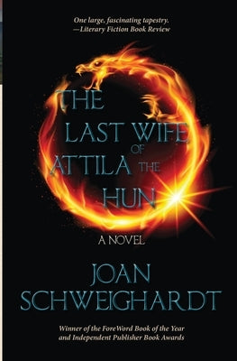 The Last Wife of Attila the Hun by Schweighardt, Joan