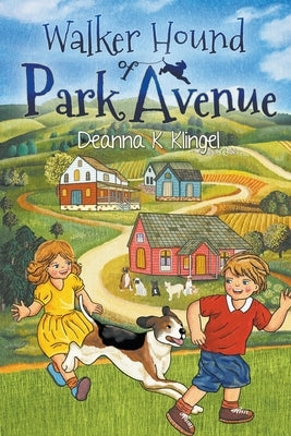 Walker Hound of Park Avenue by Klingel, Deanna K.