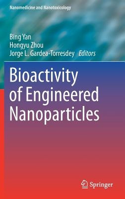 Bioactivity of Engineered Nanoparticles by Yan, Bing