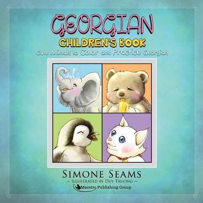 Georgian Children's Book: Cute Animals to Color and Practice Georgian by Truong, Duy