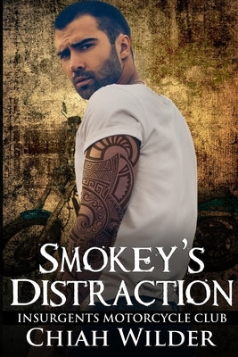 Smokey's Distraction: Insurgents Motorcycle Club by Hook, Dana