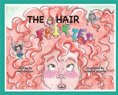 The Hair Fairies by DeSpain, Amy