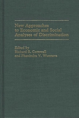 New Approaches to Economic and Social Analyses of Discrimination by Cornwall, Richard R.