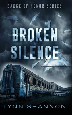 Broken Silence: A Small-town Christian Romantic Suspense by Shannon, Lynn