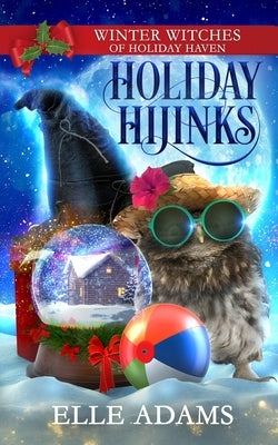Holiday Hijinks: A Christmas Paranormal Cozy Mystery by Adams, Elle