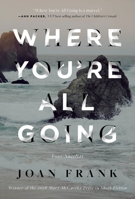 Where You're All Going by Frank, Joan