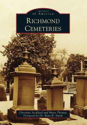 Richmond Cemeteries by Stoddard, Christine