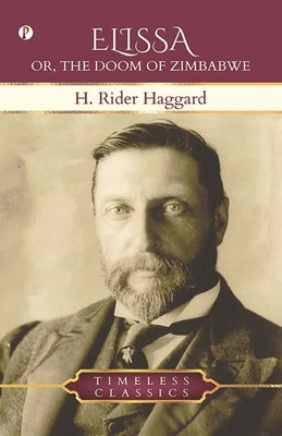 Elissa Or, The Doom of Zimbabwe by Haggard, H. Rider