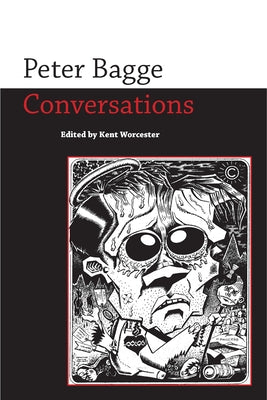 Peter Bagge: Conversations by Worcester, Kent