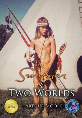 Summer of Two Worlds (3rd Edition) by Moore, J. Arthur