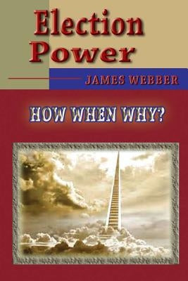 Election Power by Webber, James
