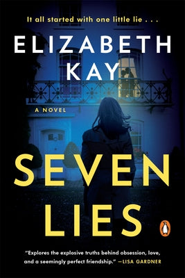 Seven Lies by Kay, Elizabeth