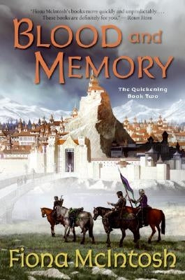 Blood and Memory: The Quickening Book Two by McIntosh, Fiona
