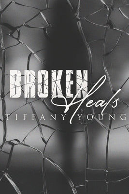 Broken Heals by Young, Tiffany