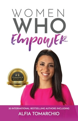 Women Who Empower- Alfia Tomarchio by Tomarchio, Alfia