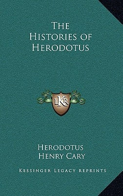 The Histories of Herodotus by Herodotus
