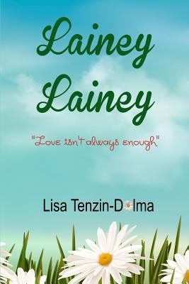 Lainey Lainey by Tenzin-Dolma, Lisa