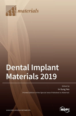 Dental Implant Materials 2019 by Yeo, In-Sung
