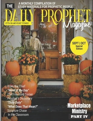 The Daily Prophet Magazine September - October Special Edition by Barksdale, Gloria