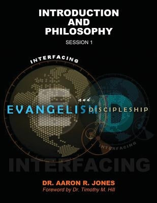 Interfacing Evangelism and Discipleship WORKBOOK by Jones, Aaron R.