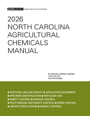 2026 North Carolina Agricultural Chemicals Manual by Nc State University College of Agricultu