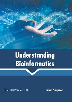 Understanding Bioinformatics by Simpson, Julian
