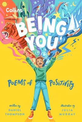 Being You: Poems of Positivity by Thompson, Daniel