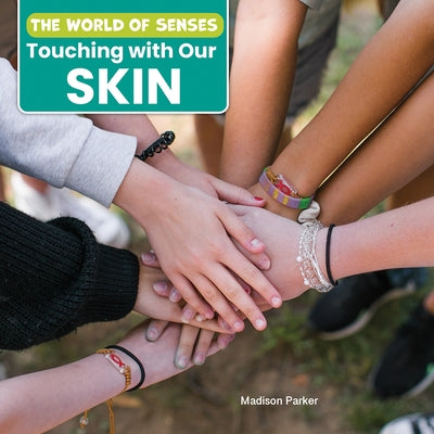 Touching with Our Skin by Parker, Madison