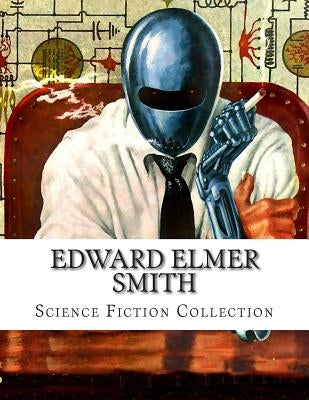 Edward Elmer Smith, Science Fiction Collection by Elmer Smith, Edward