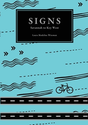 Signs: Savannah to Key West by Wiseman, Laura Madeline