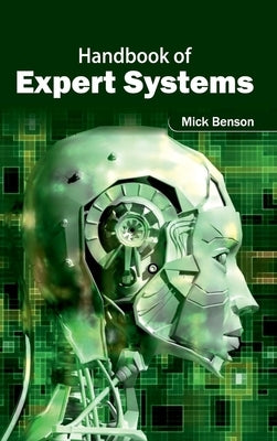 Handbook of Expert Systems by Benson, Mick