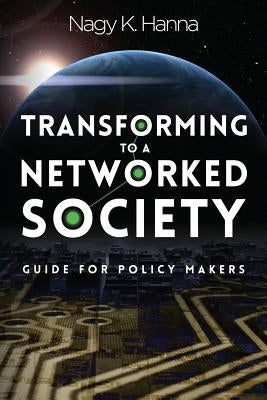 Transforming to a Networked Society: Guide for Policy Makers by Summer, Rene