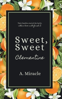 Sweet, Sweet Clementine by Miracle, A.